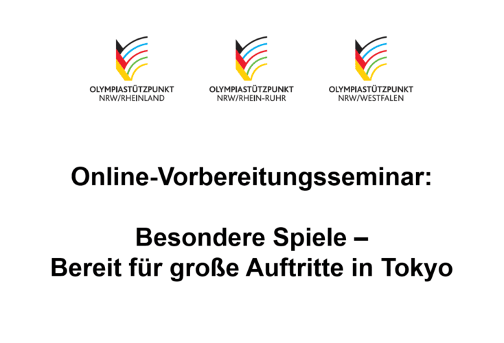 Online-Vorbereitungsseminar am 29.06. und 05.07. für Teilnehmer*innen der Olympischen Spiele und Paralympics sowie aussichtsreiche Tokyo-Kandidat*innen